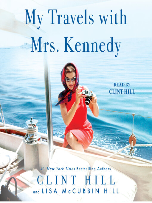 Title details for My Travels with Mrs. Kennedy by Clint Hill - Available